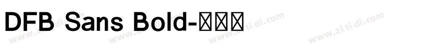 DFB Sans Bold字体转换